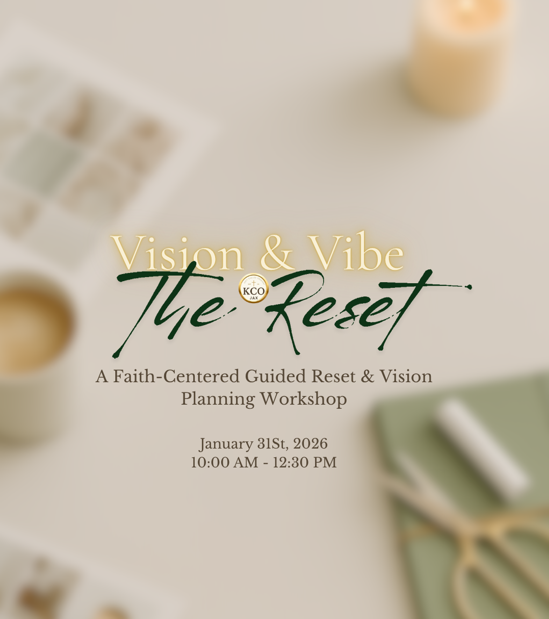 Vision & Vibe: The Reset — January 31